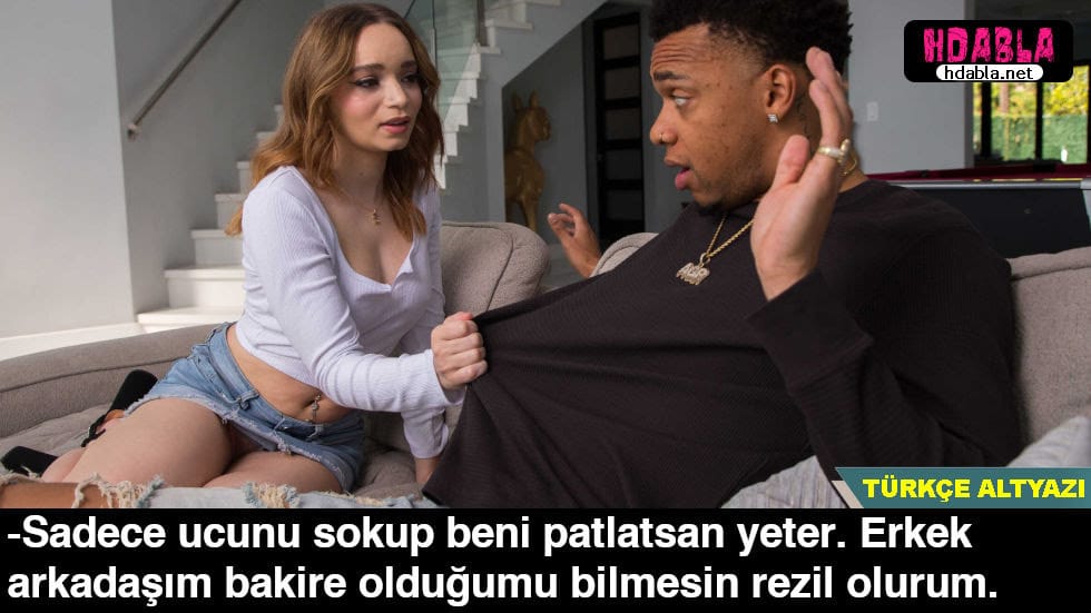 Kız kardeşimin bakire arkadaşı Sevgilisine rezil olmasın diye bana geldi
